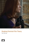 Studying Feminist Film Theory By Terri Murray Cover Image