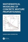 Mathematical Modeling of Concrete Mixture Proportioning By Ganesh Babu Kodeboyina Cover Image