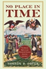 No Place in Time: The Hebraic Myth in Late-Nineteenth-Century American Literature By Sharon B. Oster Cover Image