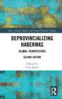 Deprovincializing Habermas: Global Perspectives (Ethics) By Tom Bailey (Editor) Cover Image