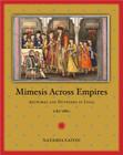 Mimesis Across Empires: Artworks and Networks in India, 1765-1860 (Objects/Histories) By Natasha Eaton Cover Image
