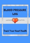 Blood Pressure Log: Track Your Heart Health: 7