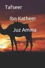 Tafseer Ibn Katheer Juz Amma By Ibn Katheer Cover Image