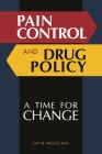 Pain Control and Drug Policy: A Time for Change By Guy B. Faguet Cover Image