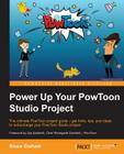 Power Up Your PowToon Studio Project By Bruce Graham Cover Image