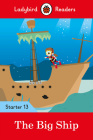 The Big Ship - Ladybird Readers Starter Level 13 By Ladybird Cover Image