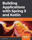 Building Applications with Spring 5 and Kotlin Cover Image
