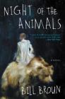 Night of the Animals: A Novel Cover Image