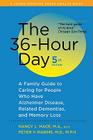 The 36-Hour Day: A Family Guide to Caring for People Who Have Alzheimer Disease, Related Dementias, and Memory Loss By Nancy L. Mace, Peter V. Rabins Cover Image