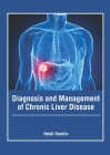 Diagnosis and Management of Chronic Liver Disease By Heidi Hamlin (Editor) Cover Image