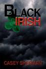 Black Irish By Casey Sherman Cover Image