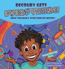DeCoury Gets Everything!: How Too Many Yeses Create Messes! By Jessica Crews, Jessica Crews (Illustrator) Cover Image