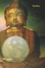 Buddha: Buddhismus Asien Glaube Religion Notizen Tagebuch Yin Yang Spa Entspannung Gebet Indien Weisheiten Chakra Kalender By Claudia Burlager Cover Image