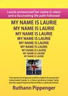 My Name Is Laurie By Ruthann Pippenger Cover Image