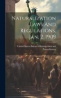 Naturalization Laws And Regulations, Jan. 2, 1909 Cover Image