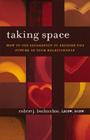 Taking Space: How to Use Separation to Explore the Future of Your Relationship By Robert J. Buchicchio Cover Image