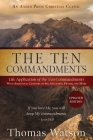 The Ten Commandments: Life Application of the Ten Commandments With Additional Chapters on Sin, Salvation, Prayer, and More By Thomas Watson Cover Image