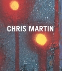 Chris Martin By Bruce Hainley (Text by (Art/Photo Books)), Chris Martin (Artist) Cover Image