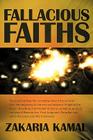 Fallacious Faiths By Zakaria Kamal Cover Image