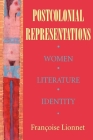 Postcolonial Representations (Reading Women Writing) By Francoise Lionnet Cover Image