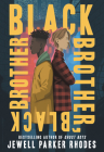 Black Brother, Black Brother By Jewell Parker Rhodes Cover Image