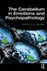 The Cerebellum in Emotions and Psychopathology By Dennis J. L. G. Schutter Cover Image