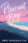 Pleasant Bay By Emily Wakeman Cyr Cover Image