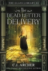 The Dead Letter Delivery By C. J. Archer Cover Image
