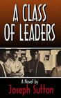 A Class of Leaders By Joseph Sutton Cover Image