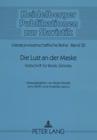 Die Lust an Der Maske: Festschrift Fuer Bodo Zelinsky (Heidelberger Publikationen Zur Slavistik #32) By Horst-Jürgen Gerigk (Editor), Birgit Harreß (Editor), Jens Herlth (Editor) Cover Image