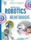 Medical Robotics Breakthroughs By Heather E. Schwartz, Beth Hughes (Illustrator) Cover Image