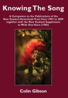 Knowing the Song: A Companion to the Publications of the New Zealand Hymnbook Trust from 1993 to 2009 Together with the New Zealand Supp Cover Image