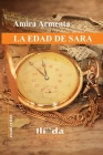 La edad de Sara By Amira Armenta Cover Image