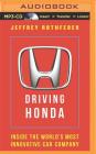 Driving Honda: Inside the World's Most Innovative Car Company Cover Image
