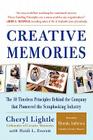 Creative Memories: The 10 Timeless Principles Behind the Company That Pioneered the Scrapbooking Industry By Cheryl Lightle, Heidi L. Everett Cover Image