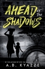 Ahead of the Shadows By A. B. Kyazze Cover Image