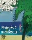 Photoshop 7 and Illustrator 10: Create Great Advanced Graphics Cover Image
