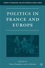 Politics in France and Europe (Europe in Transition: The NYU European Studies) By P. Perrineau (Editor) Cover Image