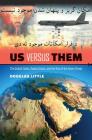 Us Versus Them: The United States, Radical Islam, and the Rise of the Green Threat Cover Image
