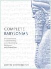 Complete Babylonian Beginner to Intermediate Course: A Comprehensive Guide to Reading and Understanding Babylonian, with Original Texts Cover Image
