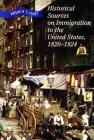 Historical Sources on Immigration to the United States, 1820-1924 (America's Story) By Chet'la Sebree, Rebecca Stefoff Cover Image