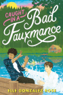 Caught in a Bad Fauxmance By Elle Gonzalez Rose Cover Image