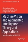 Machine Vision and Augmented Intelligence--Theory and Applications: Select Proceedings of Mai 2021 (Lecture Notes in Electrical Engineering #796) Cover Image