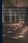 John Ap John and Early Records of Friends in Wales Cover Image