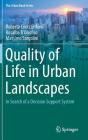Quality of Life in Urban Landscapes: In Search of a Decision Support System (Urban Book) By Roberta Cocci Grifoni, Rosalba D'Onofrio, Massimo Sargolini Cover Image