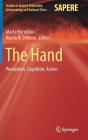 The Hand: Perception, Cognition, Action (Studies in Applied Philosophy #38) By Marta Bertolaso (Editor), Nicola Di Stefano (Editor) Cover Image