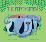 The Pepperstorm By Rafael Ordoñez, Marisa Morea (Illustrator) Cover Image
