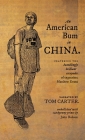 An American Bum in China: Featuring the bumblingly brilliant escapades of expatriate Matthew Evans Cover Image