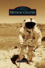 Meteor Crater By Neal F. Davis Cover Image