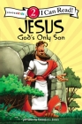 Jesus, God's Only Son: Biblical Values, Level 2 (I Can Read! / Dennis Jones) Cover Image